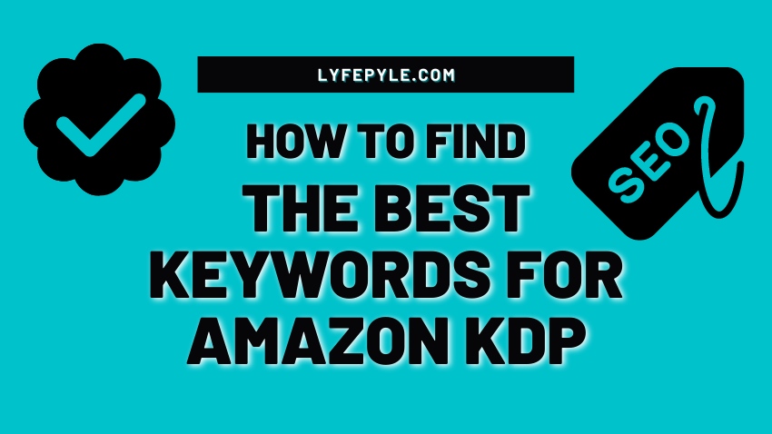How to Find the Best Keywords for Amazon KDP for FREE