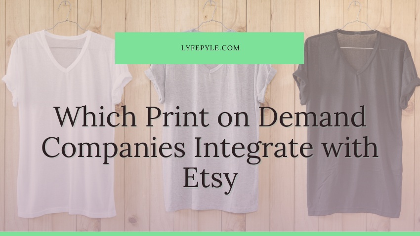Best Print on Demand Services that Integrate with Etsy